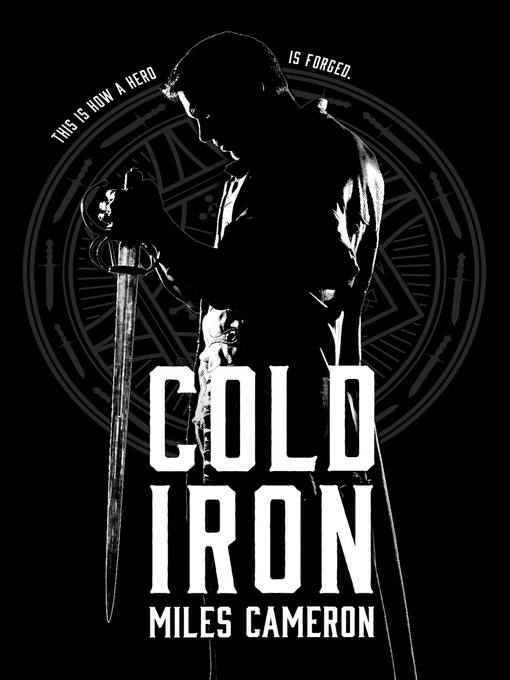 Title details for Cold Iron by Miles Cameron - Available